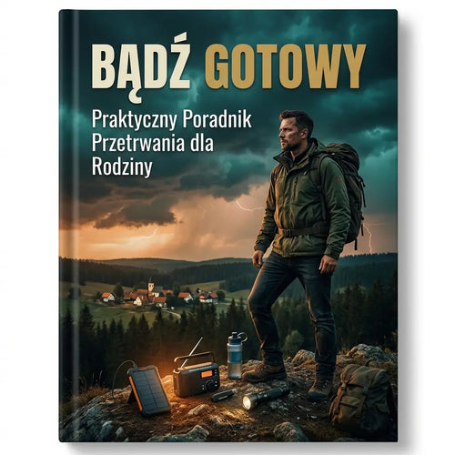 Bądź Gotowy – Kompletny Przewodnik Survivalowy